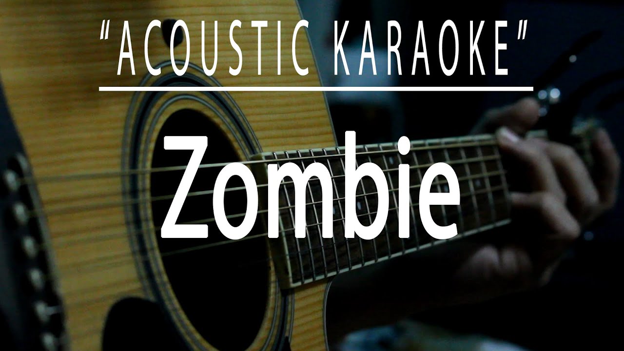 Zombie - The Cranberries (Acoustic karaoke) Zombie - The Cranberries (Acoustic karaoke)