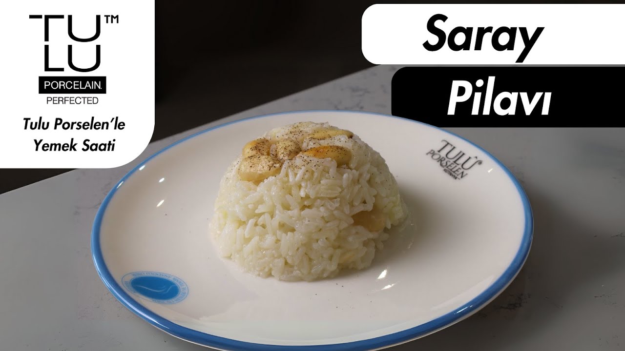 Saray Pilavı - Tulu Porselen’le Yemek Saati