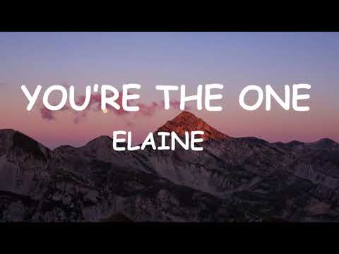 Elaine -you're the one lyrics