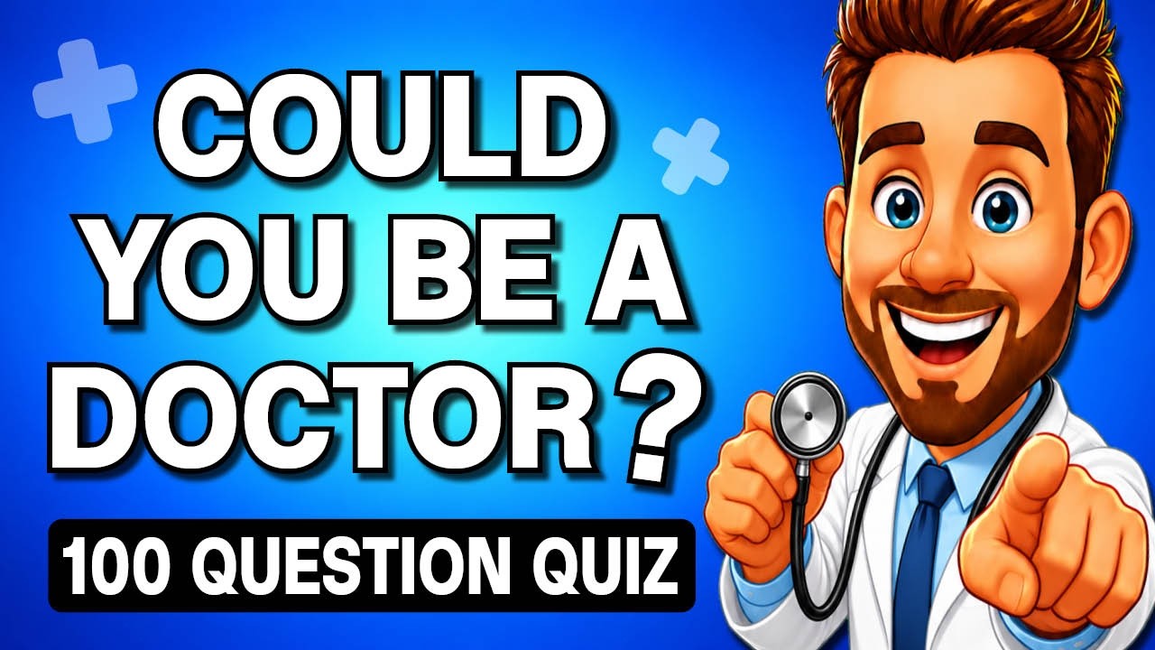 Are You As Smart As A Doctor? FUN Medical Quiz (100 Questions)