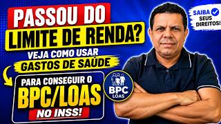 BPCLOAS o segredo para conseguir o benefício mesmo acima do limite de renda!