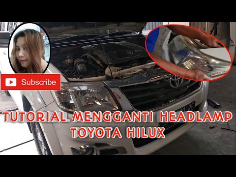 CARA MENGGANTI HEADLAMP TOYOTA HILUX