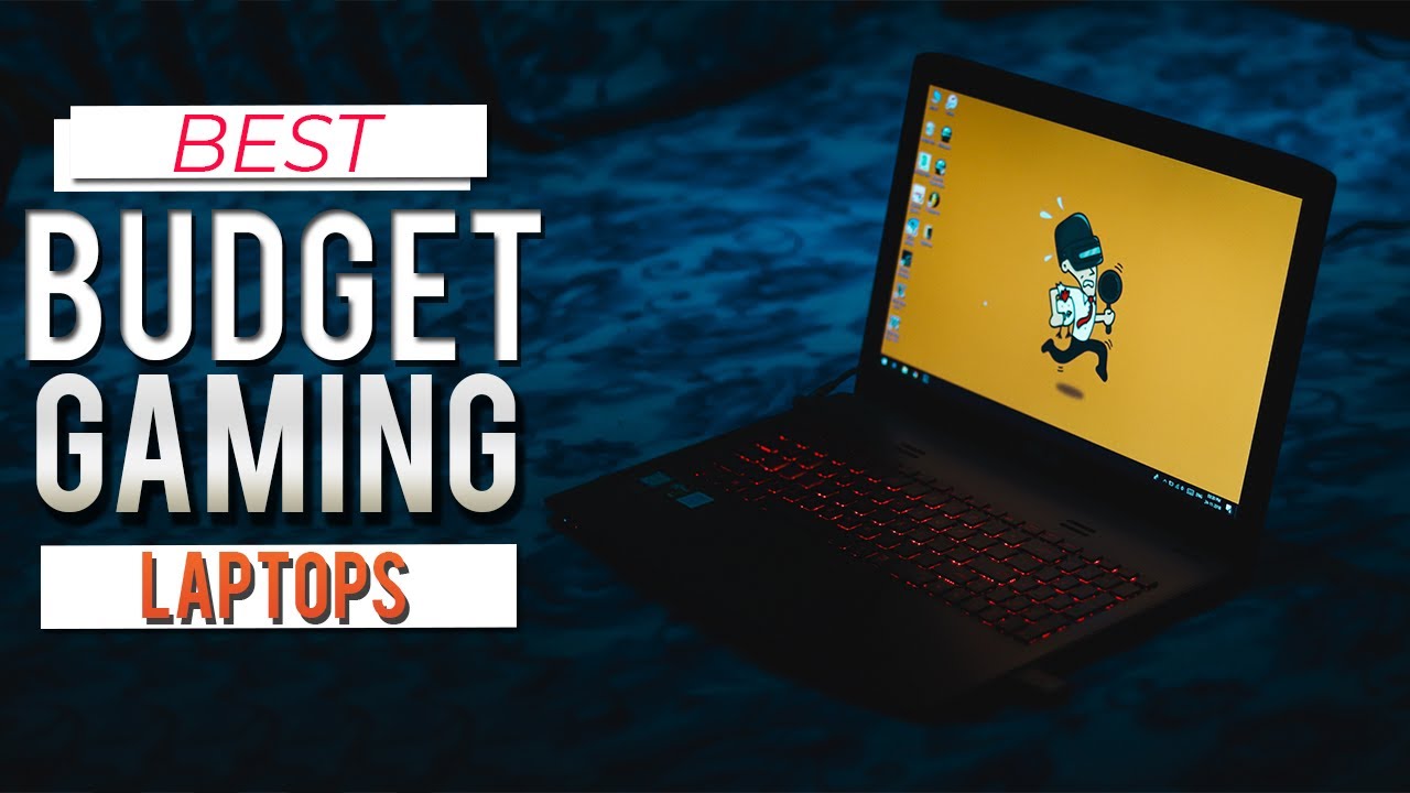 Best Budget Gaming Laptop in 2020 Portable Gaming Laptops 2020 Top
