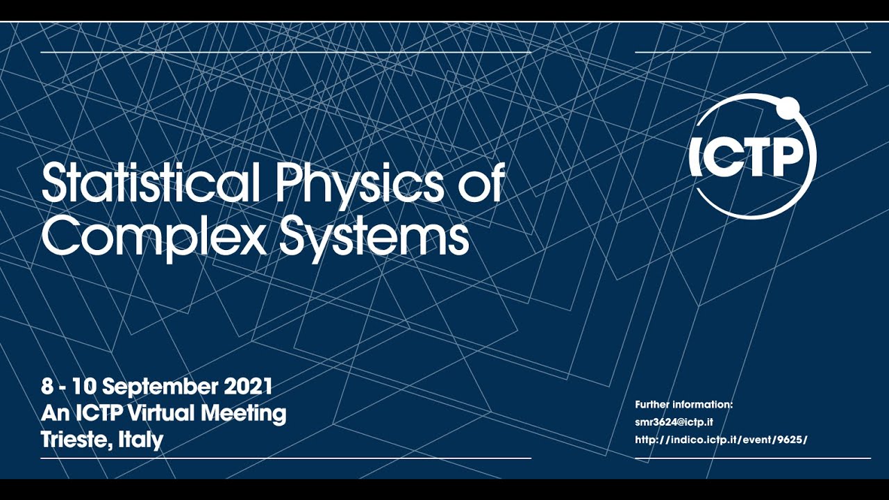 Statistical Physics of Complex Systems | (smr 3624) - Day 2 Afternoon ...