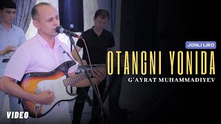 G'ayrat Muhammadiyev - Otangni yonida onang o'tirsa | Отангни ёнида онанг утирса (Samarqand to'y)