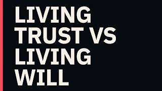 Living Trust vs Will: Estate Planning Explained