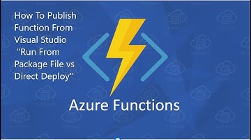 How to Publish Azure  Function From Visual studio | Direct Deploy vs Run From Package File