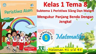 Kelas 1 Tema 8 Sub 1 Pembelajaran 5 Matematika Mengukur Panjang Benda Dengan Jengkal Hal 41 - 45 screenshot 4