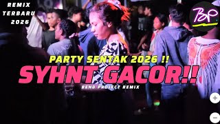 Party Sentak Syhnt Gacor  Bend Project Remix  Terbaru 2026  