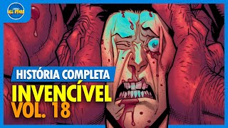 INVENCÍVEL (vol. 18): A MORTE DE TODOS | História Completa