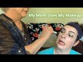 My Mom Does My Makeup