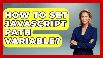 How To Set JavaScript PATH Variable? - JavaScript Toolkit
