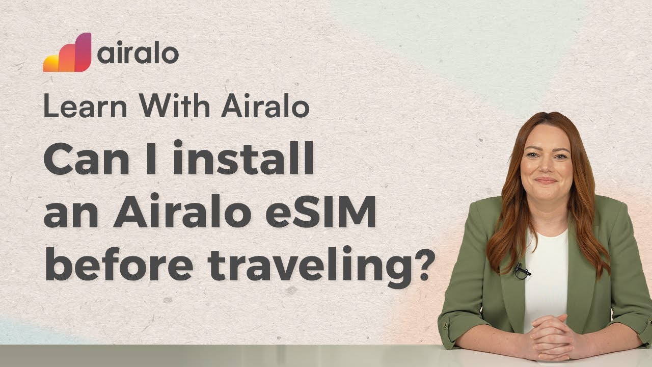 Can I Install An Airalo ESIM Before Traveling Learn With Airalo can-i-install-an-airalo-esim-before-traveling-learn-with-airalo