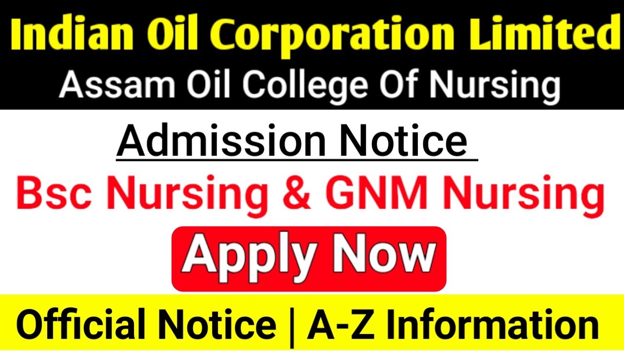 Indian Oil Corporation Limited Bsc Nursing & GNM Nursing Admission 2020 | Govt Bsc & GNM Nursing