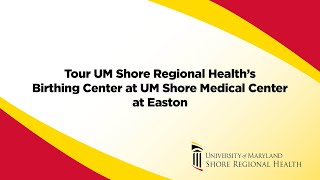 UM Shore Regional Health Birthing Center Tours