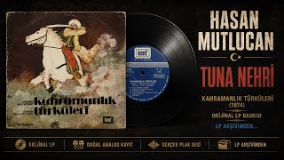 Hasan Mutlucan - Tuna Nehri Kahramanlık Türküleri (1974) Orijinal Lp Dönem Baskısı