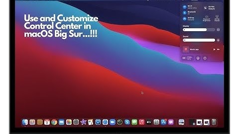 How to Use and Customize Control Center in macOS Big Sur on Mac