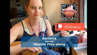 Video thumbnail of "Santeria - Sublime - Ukulele Play-Along"