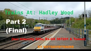 Trains At: Hadley Wood | Part 2 | (Inc: Intercity 225s Ex-GX 387201 + Lots Of Tones) 27/05/2024 | 4K