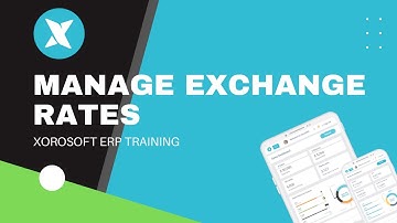 XoroERP Accounting Tutorial - Manage Exchange Rates