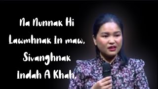 Evan.Ca Meng Tial || Na Nunnak Hi Lawmhnak in maw,Sivanghnak Indah A Khah.