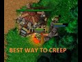 Best way to creep in warcraft  twisted meadows