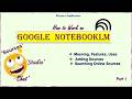 How to Work on NotebookLM Part 1
