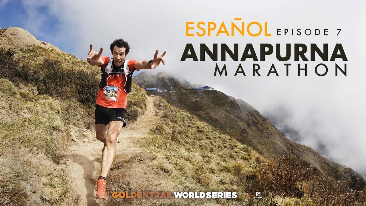 GTWS/2019/ Ep 7 THE FINAL Annapurna Trail Marathon/ ESP