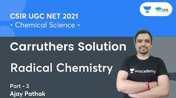 Radical Chemistry | Carruthers Solution | CSIR NET 2021 | By Ajay Pathak
