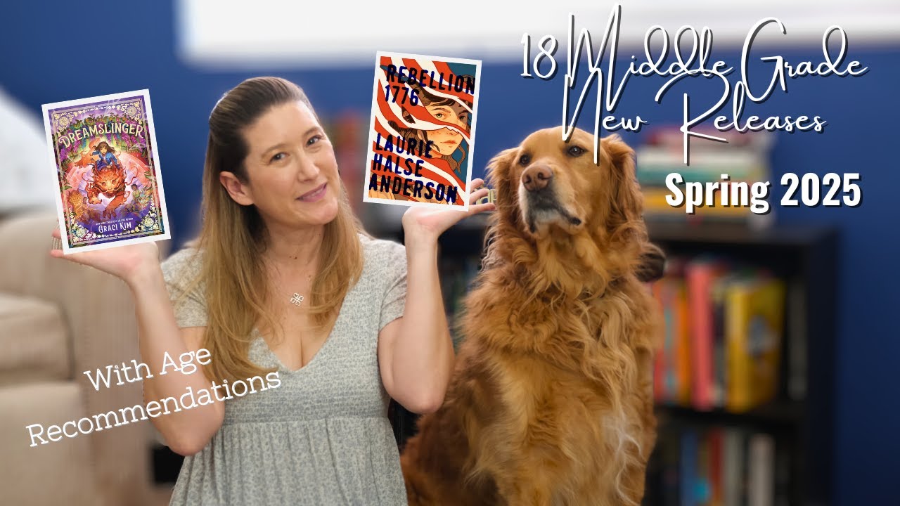 Most Anticipated Middle Grade Releases Spring 2025 | Middle Grade Book Recommendations