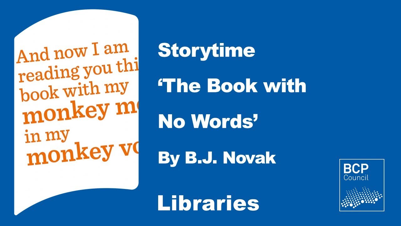 BCP Libraries Storytime - 'The Book with No Pictures' by B.J. Novak