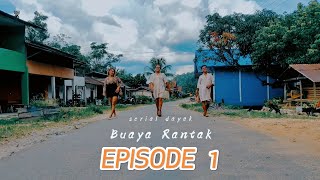 FILM DAYAK - BUAYA RANTAK (EPISODE 1)