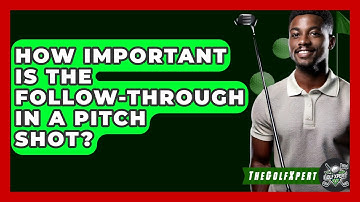 How Important Is The Follow-through In A Pitch Shot? - The Golf Xpert