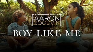 Aaron Goodvin - Boy Like Me (Official Music Video)