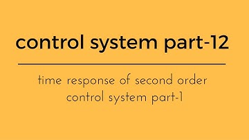 Lec.- 12 control system time response for second order control system  part-1 for gate/ese/psu