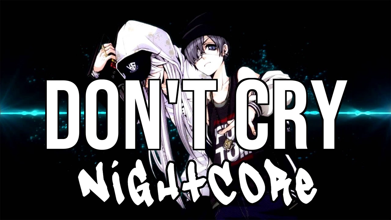 (NIGHTCORE) Don't Cry (feat. XXXTENTACION) - Lil Wayne