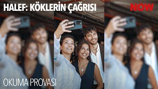 Halef: Köklerin Çağrısı Okuma Provası