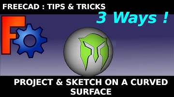 FreeCAD Project / Attach Sketches Traces and Logos onto Curved Surfaces. 3 Ways including parametric