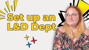 From Zero to Hero: How to Setup a Successful L&D Department