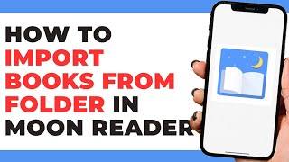 How To Import Books From Folder in Moon Reader App screenshot 2