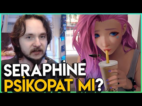 Seraphine bir Psikopat mı?