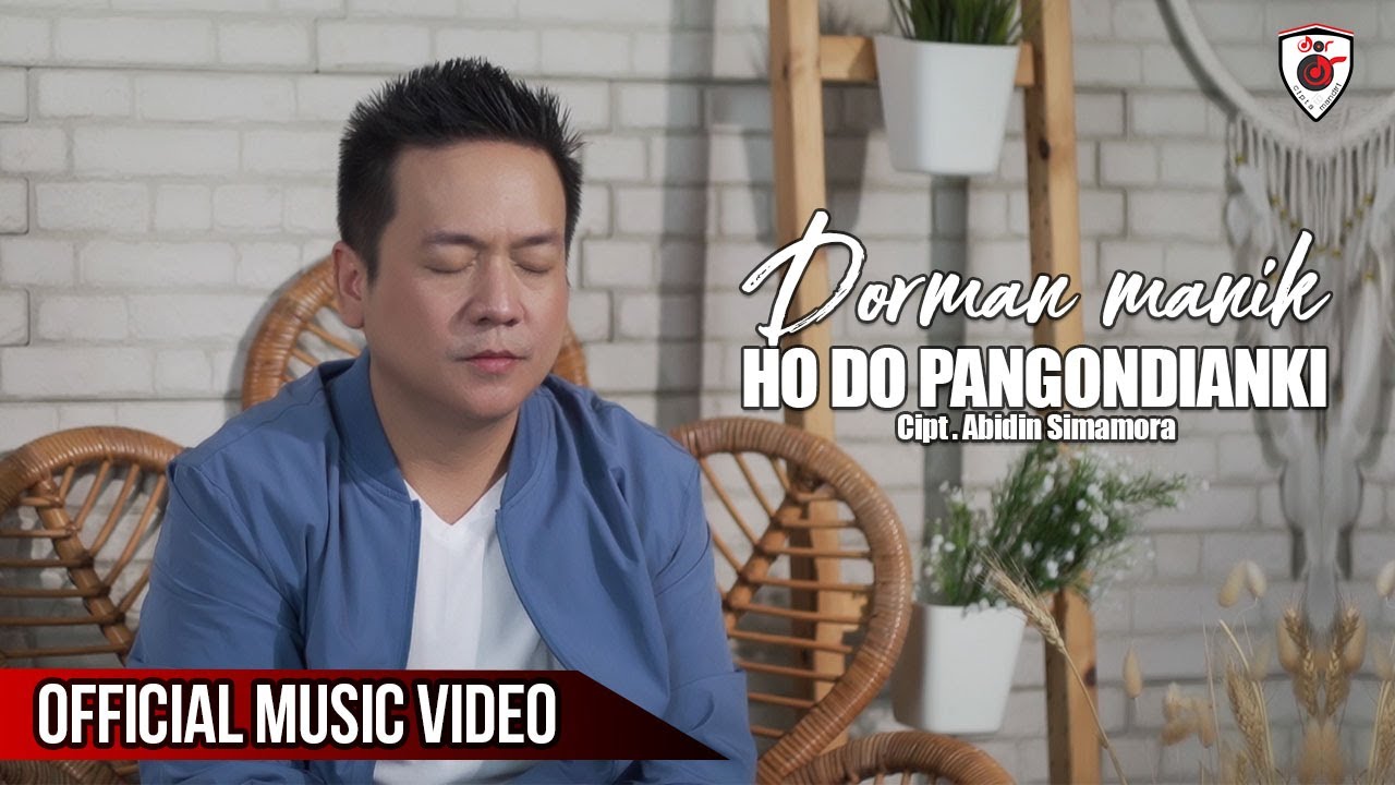 Dorman Manik - Ho Do Pangondian Hi ( Official Music Video )