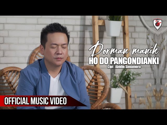 Dorman Manik - Ho Do Pangondian Hi ( Official Music Video ) class=