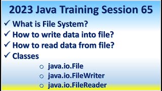 2023 Java Training Session 65 Java FileWriter write data into file | FileReader read data from file