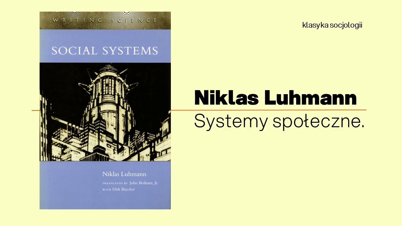 Luhmann: Systemy społeczne (9z12) Konflikt to układ odpornościowy społeczeństwa