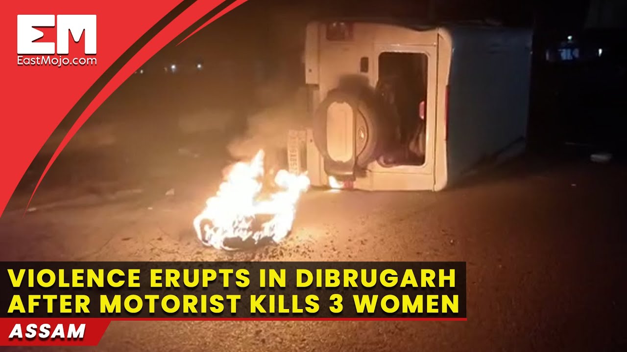 Assam: Police vehicle set on fire after death of 3 women in accident ...