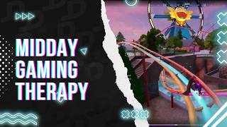 Midday Gaming Therapy: Causal Chaos #fortnite #livestreaming