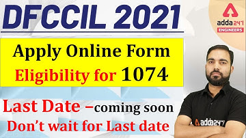 DFCCIL 2021 Last date of form | Huge vacancy 1074 | Don