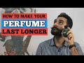 How to make perfume last longer? | Perfume hacks and tips for lasting fragrance | John Spectre 2019