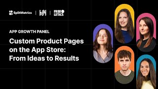 Custom Product Pages on the App Store: From Ideas to Results